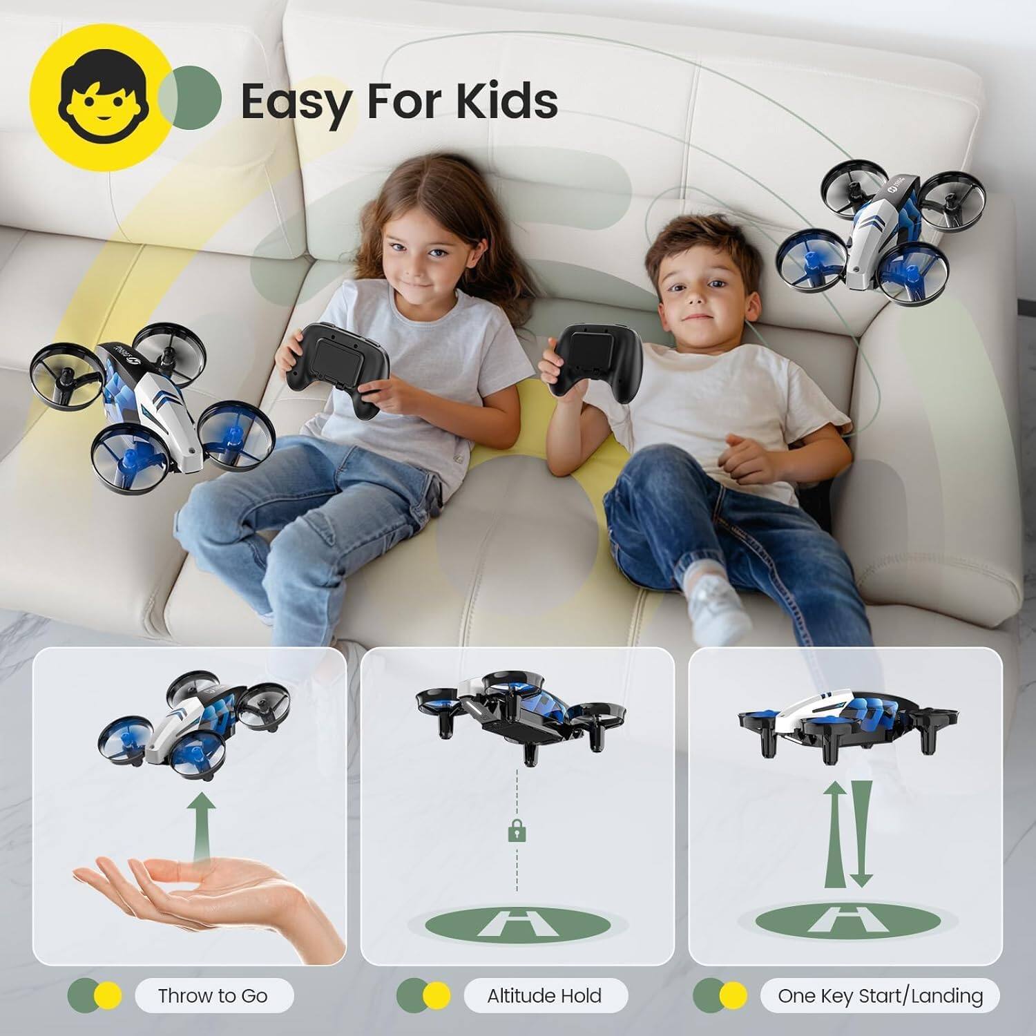 Easy For Kids

Throw to Go

Altitude Hold

One Key Start/Landing