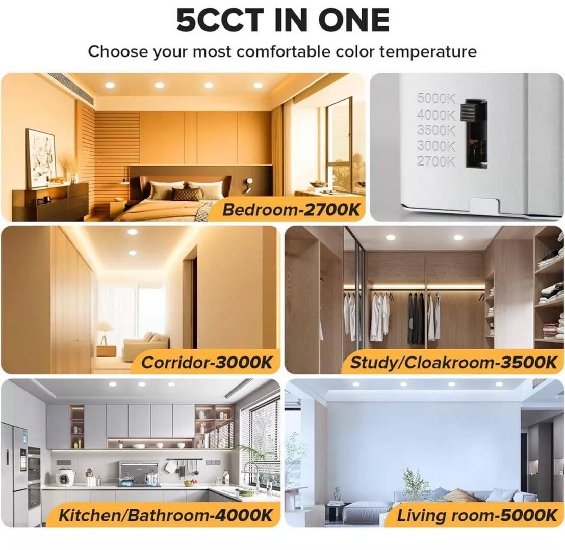 5CCT IN ONE  
Choose your most comfortable color temperature

5000K  
4000K  
3500K  
3000K  
2700K

Bedroom-2700K  
Corridor-3000K  
Study/Cloakroom-3500K  
Kitchen/Bathroom-4000K  
Living room-5000K