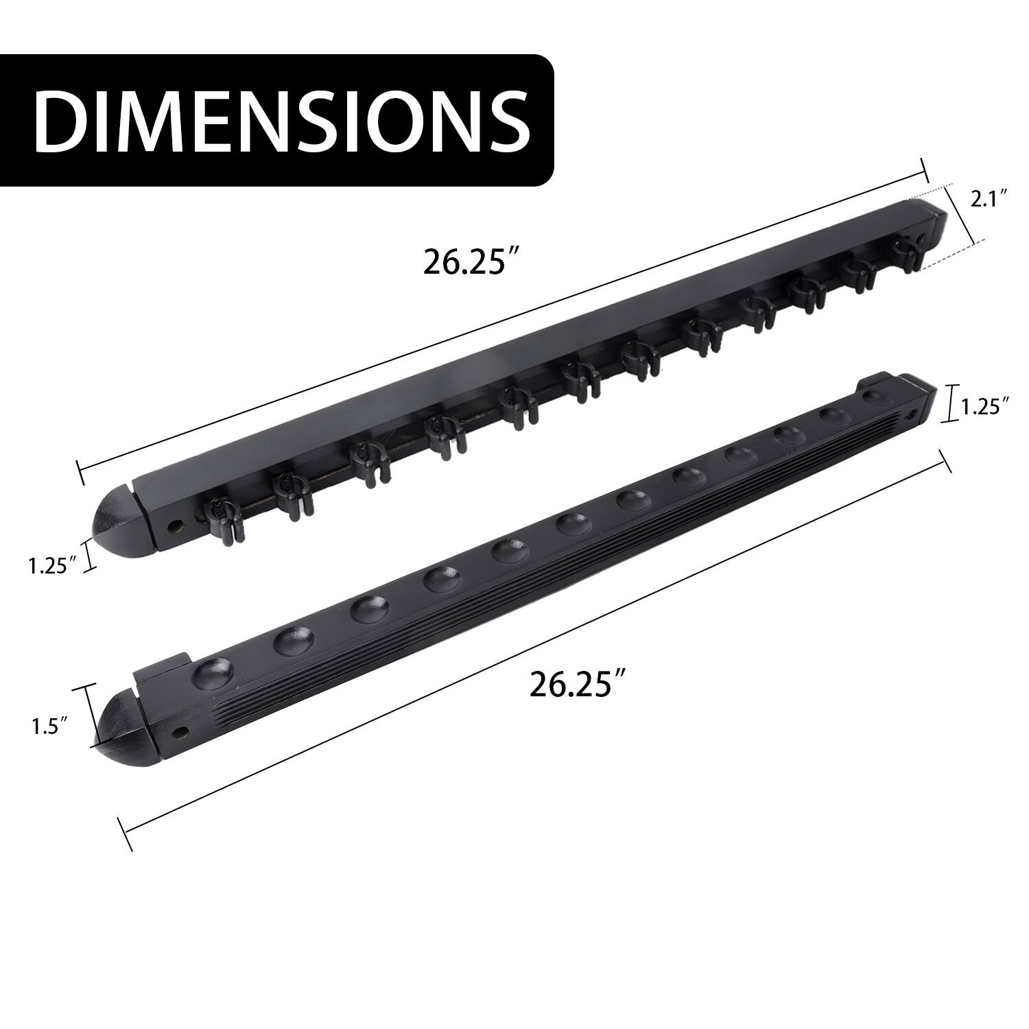 DIMENSIONS
2.1"
26.25"
1.25"
1.25"
1.5"
26.25"