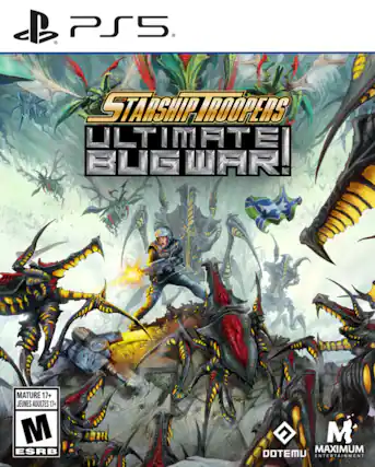 PS5 STARSHIP TROOPERS ULTIMATE BUG WAR!
MATURE 17+ JEUNES ADULTES 17+
ESRB M
MAXIMUM ENTERTAINMENT
DOTEMU - M (Mature 17+)