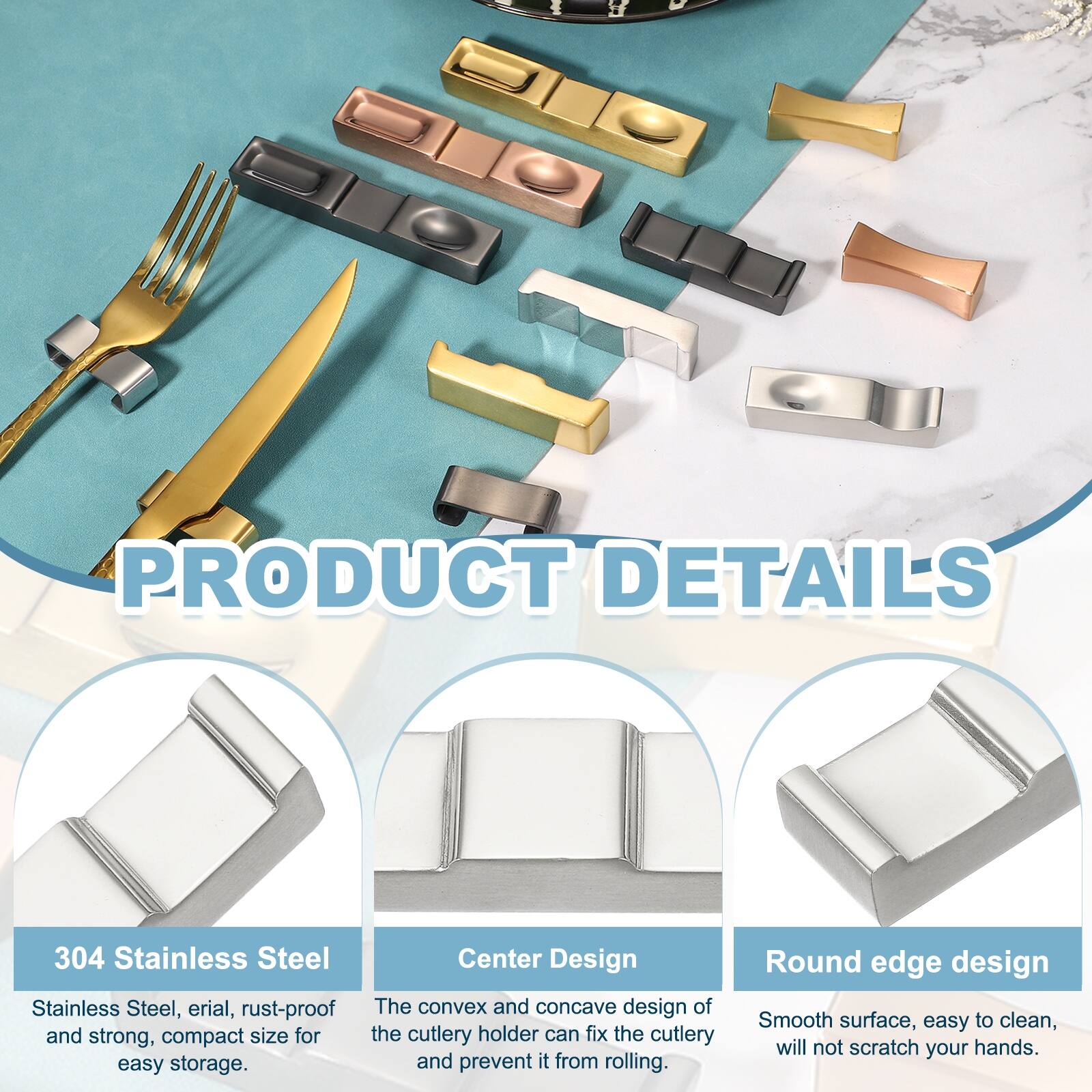PRODUCT DETAILS

304 Stainless Steel
Stainless Steel, erial, rust-proof and strong, compact size for easy storage.

Center Design
The convex and concave design of the cutlery holder can fix the cutlery and prevent it from rolling.

Round edge design
Smooth surface, easy to clean, will not scratch your hands.