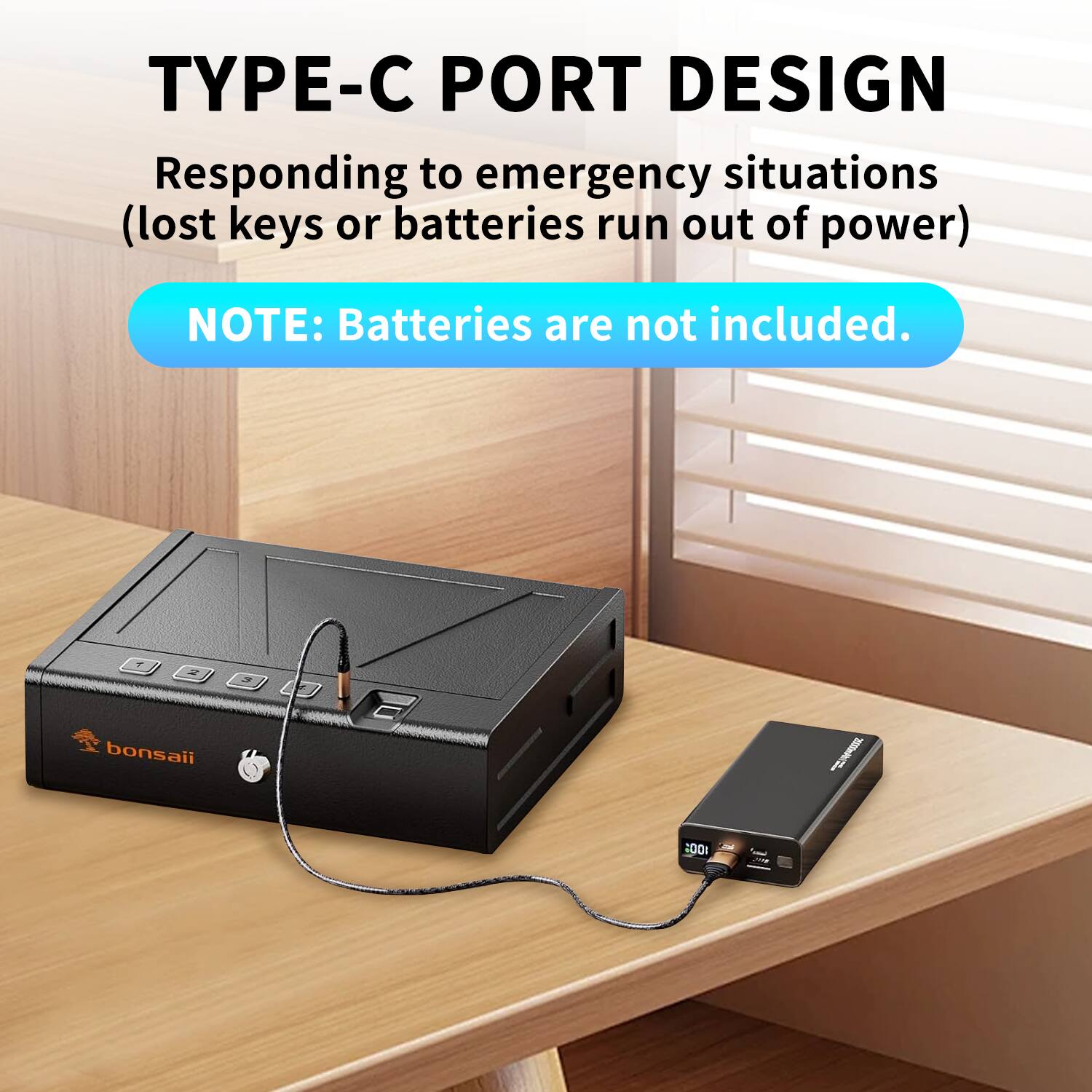 TYPE-C PORT DESIGN  
Responding to emergency situations (lost keys or batteries run out of power)  
NOTE: Batteries are not included.  
bonsaii