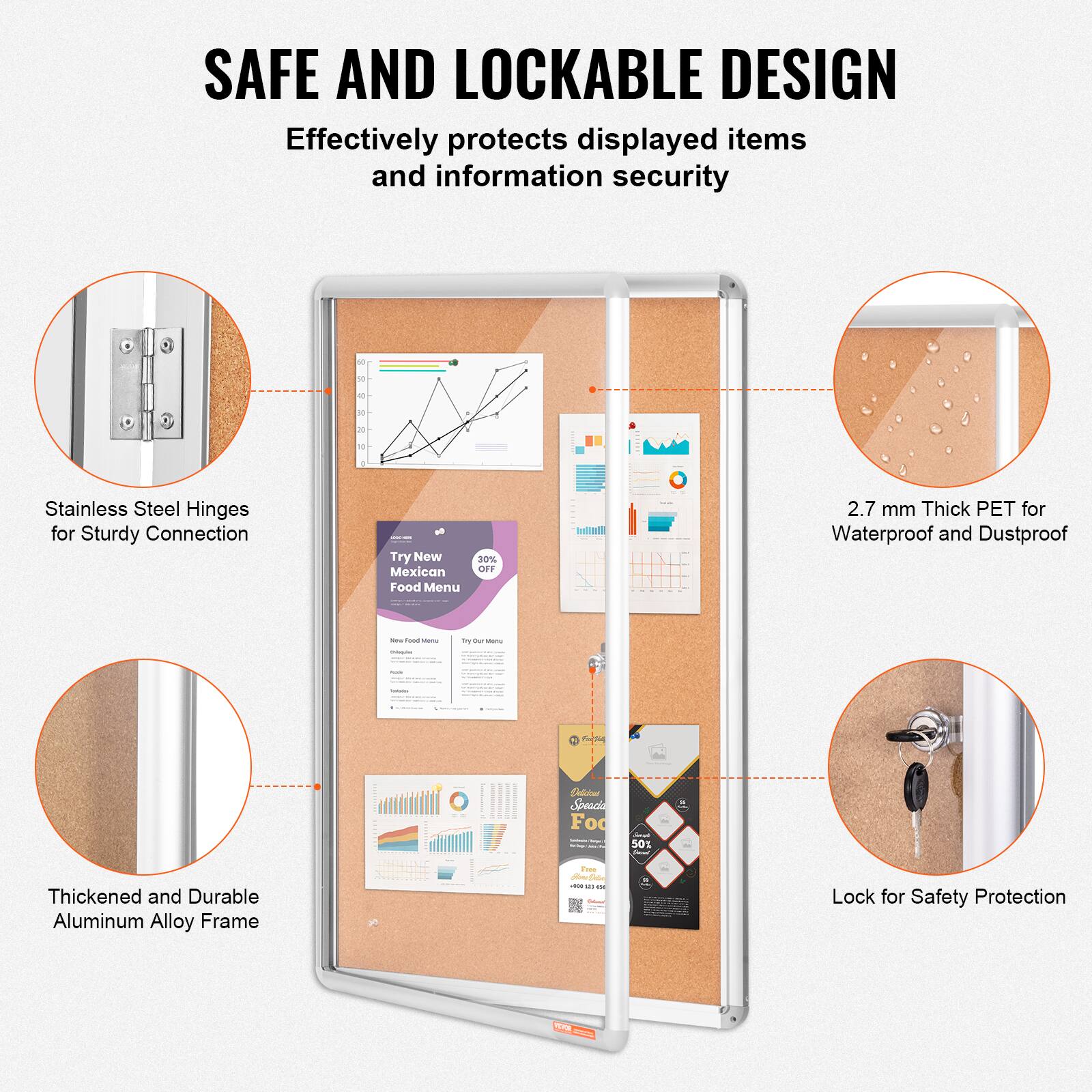 SAFE AND LOCKABLE DESIGN Effectively protects displayed items and information security - - - 2.7 mm Thick PET for Waterproof and Dustproof - - - Thickened and Durable Aluminum Alloy Frame - - - Lock for Safety Protection - - - Stainless Steel Hinges for Sturdy Connection