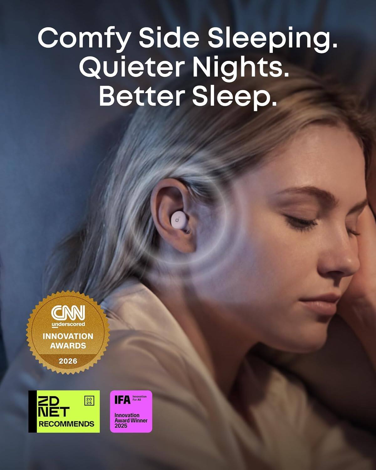 Comfy Side Sleeping. Quieter Nights. Better Sleep.

CNN underscored INNOVATION AWARDS 2026

ZD NET RECOMMENDS

IFA Innovation Award Winner 2025