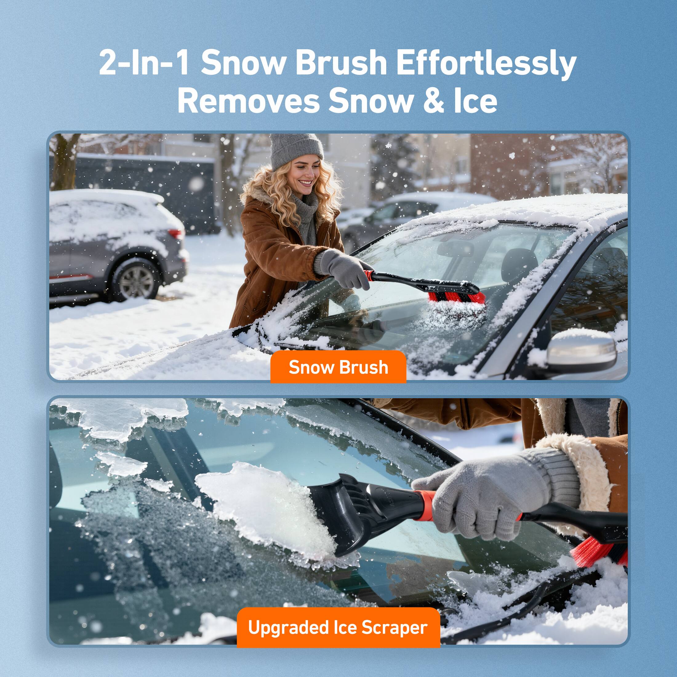 2-In-1 Snow Brush Effortlessly Removes Snow & Ice

Snow Brush

Upgraded Ice Scraper