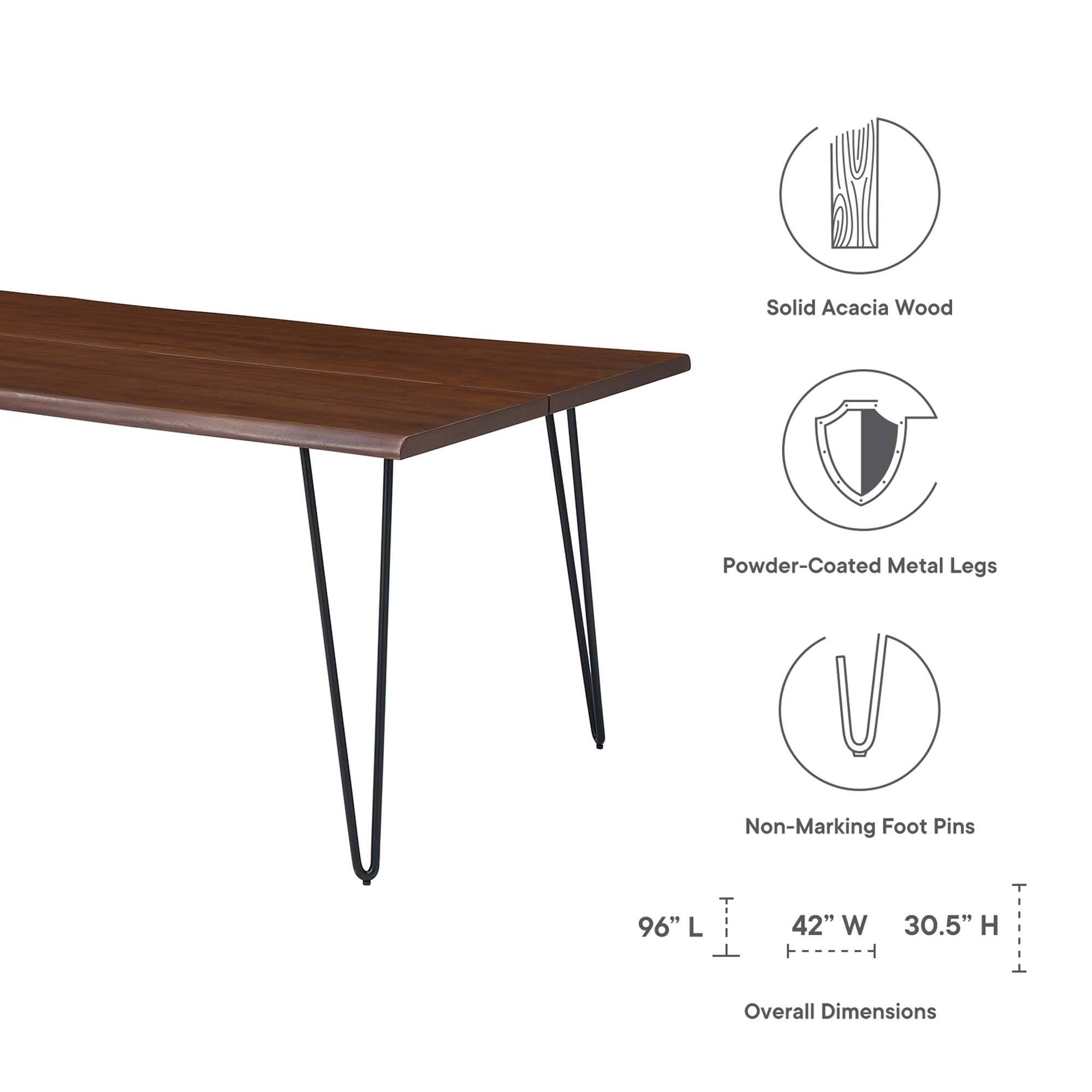 Solid Acacia Wood Powder-Coated Metal Legs Non-Marking Foot Pins 96" L x 42" W x 30.5" H Overall Dimensions