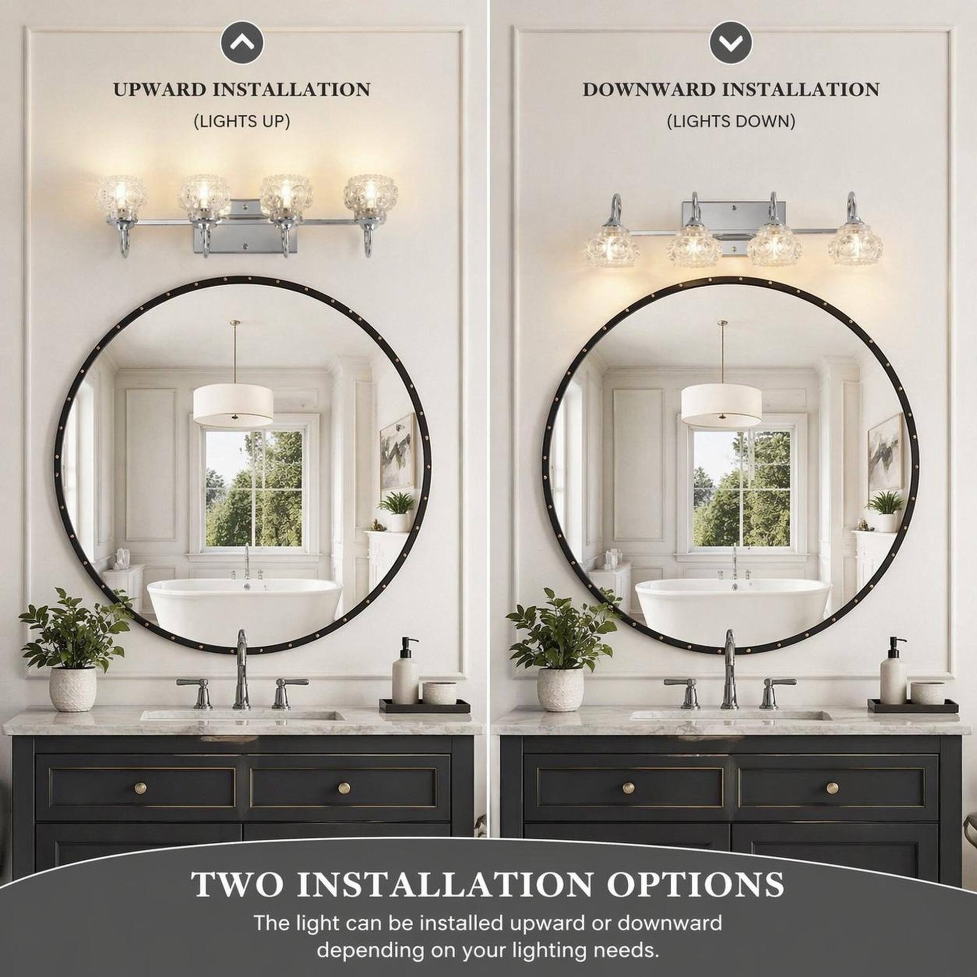 UPWARD INSTALLATION  
(LIGHTS UP)  

DOWNWARD INSTALLATION  
(LIGHTS DOWN)  

TWO INSTALLATION OPTIONS  
The light can be installed upward or downward depending on your lighting needs.