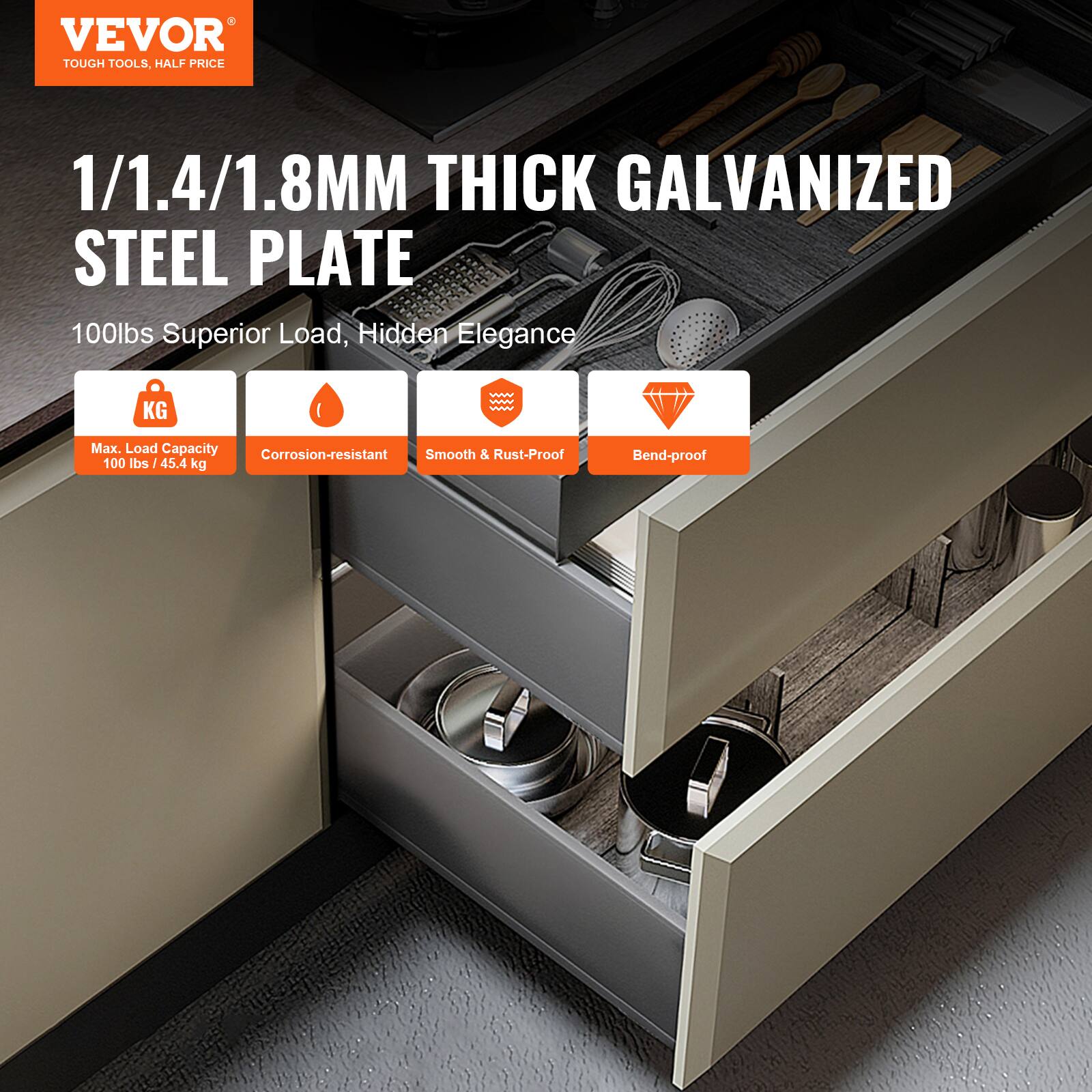 VEVOR TOUGH TOOLS, HALF PRICE

1/1.4/1.8MM THICK GALVANIZED STEEL PLATE

100lbs Superior Load, Hidden Elegance

- Max. Load Capacity: 100 lbs / 45.4 kg
- Corrosion-resistant
- Smooth & Rust-Proof
- Bend-proof