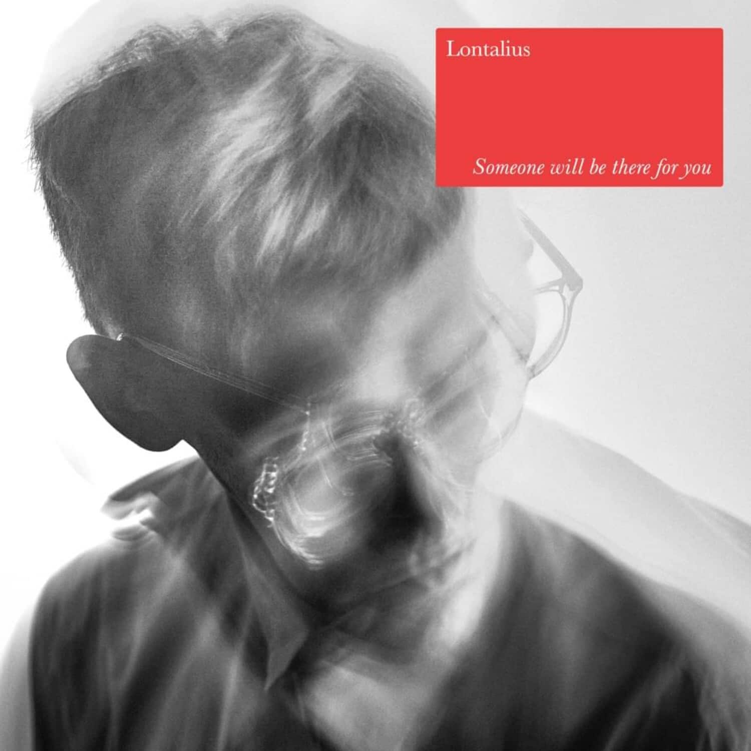 Lontalius - Someone Will Be There For You  - VINYL LP