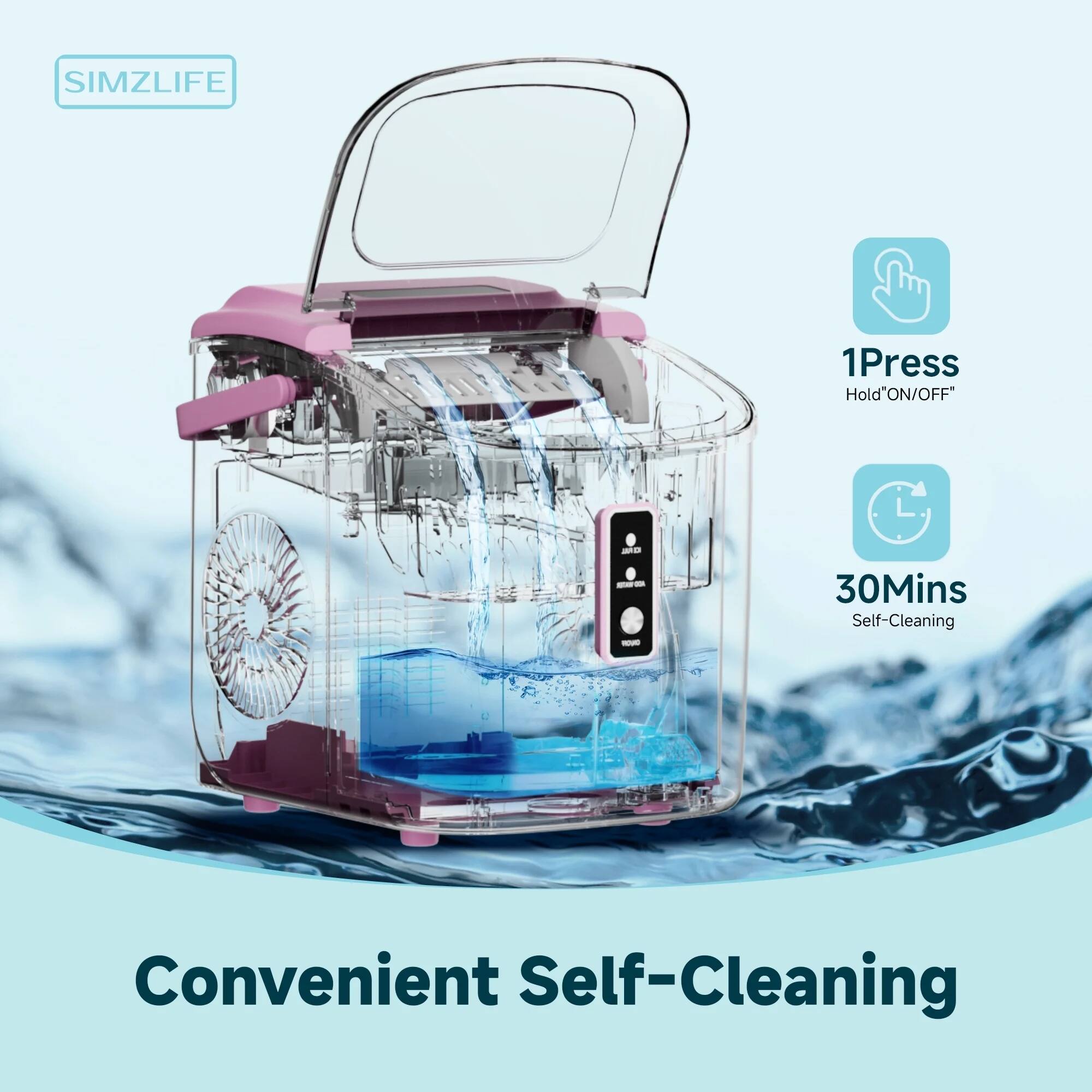 SIMZLIFE

1Press  
Hold "ON/OFF"

30Mins  
Self-Cleaning

Convenient Self-Cleaning