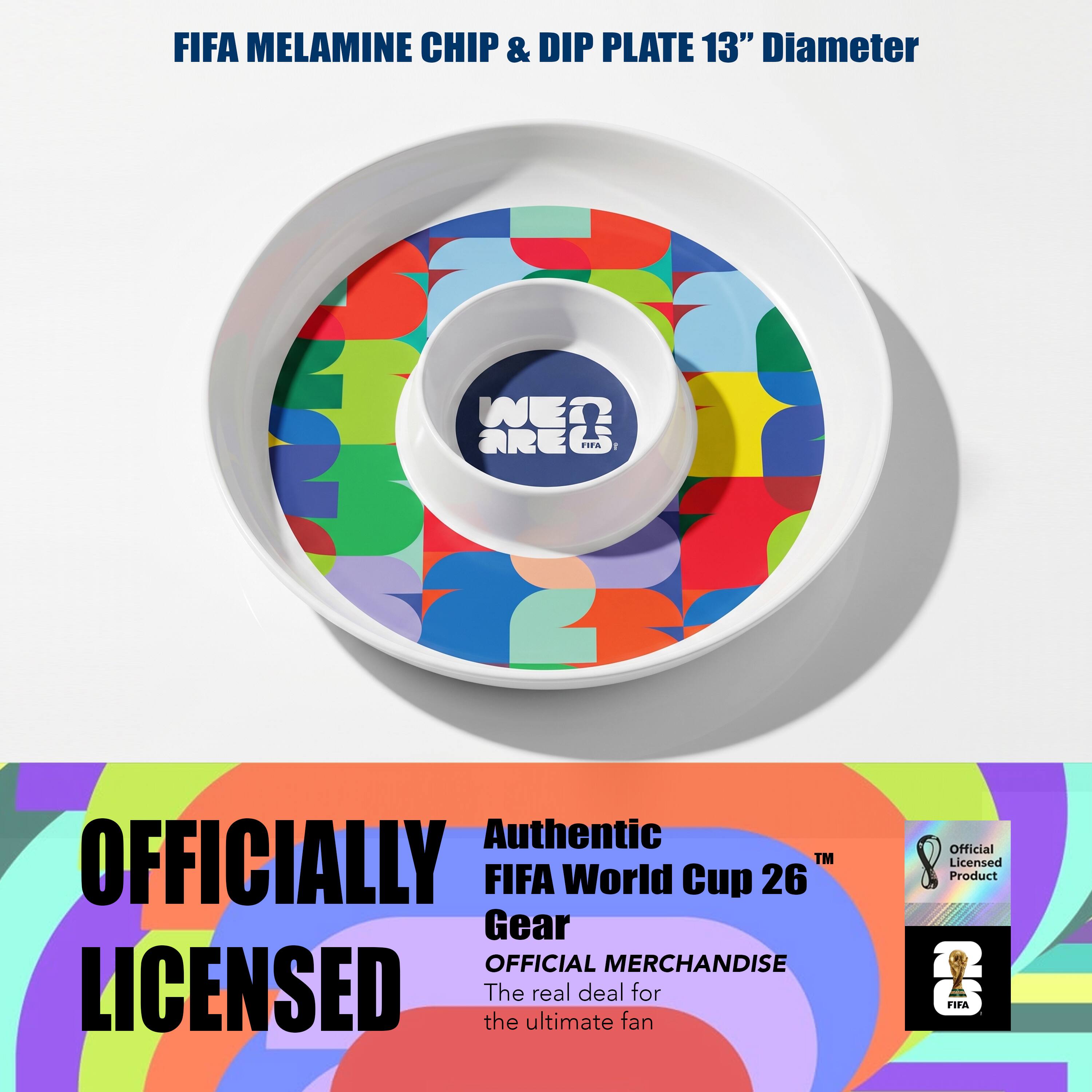FIFA MELAMINE CHIP & DIP PLATE 13" Diameter

Authentic FIFA World Cup 26 Gear

OFFICIALLY LICENSED

OFFICIAL MERCHANDISE

The ultimate real deal fan for Official Licensed Product FIFA