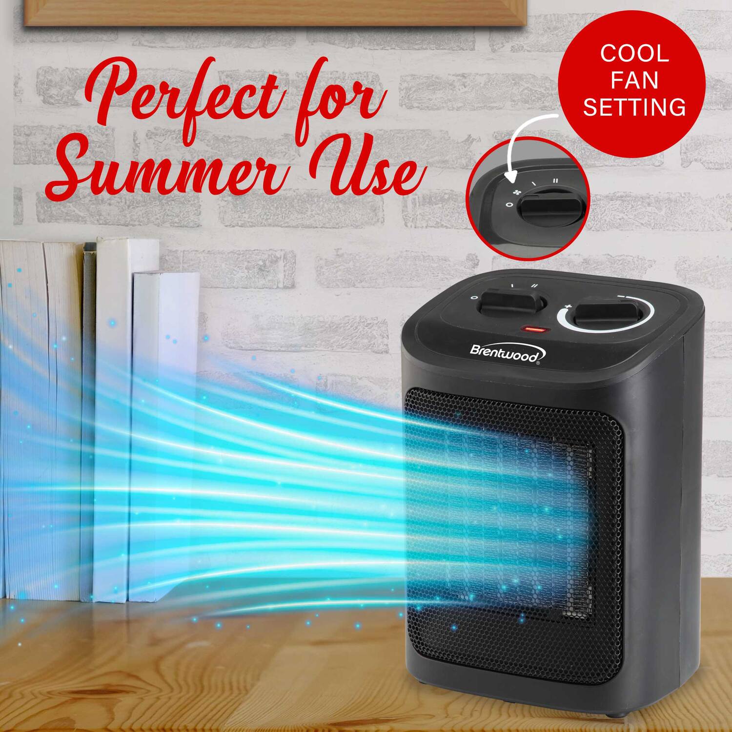 Perfect for Summer Use  
COOL FAN SETTING