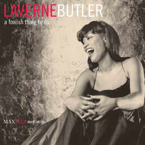 LaVerne Butler - A Foolish Thing To Do    - COMPACT DISCS [CD] price history on PriceWatchPro