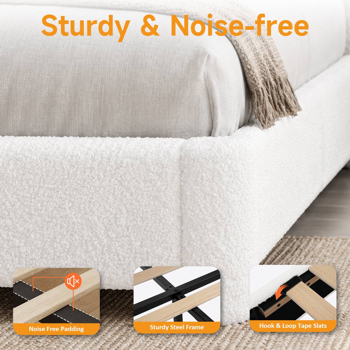 Sturdy & Noise-free

- Noise Free Padding
- Sturdy Steel Frame
- Hook & Loop Tape Slats