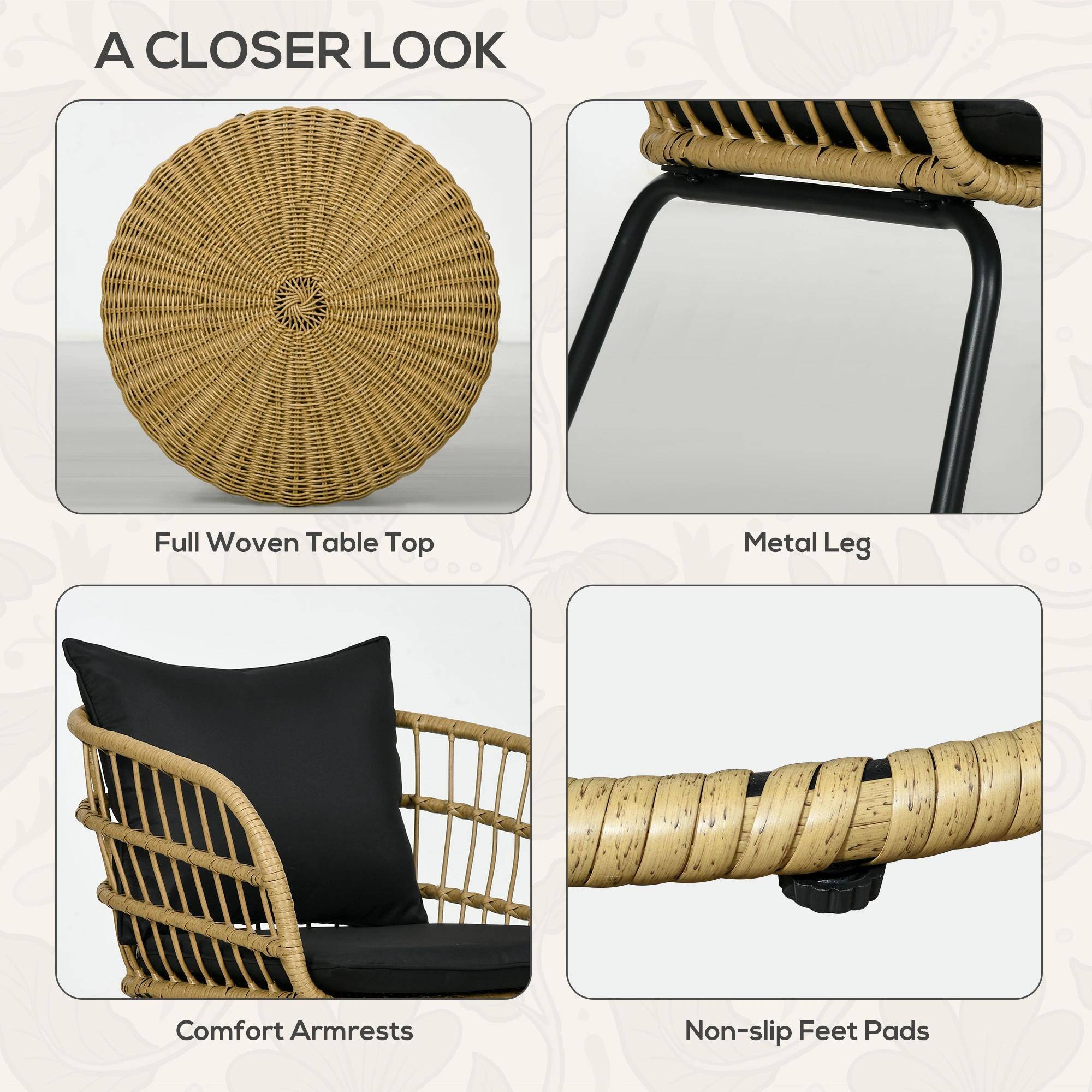 A CLOSER LOOK
Full Woven Table Top
Metal Leg
Comfort Armrests
Non-slip Feet Pads