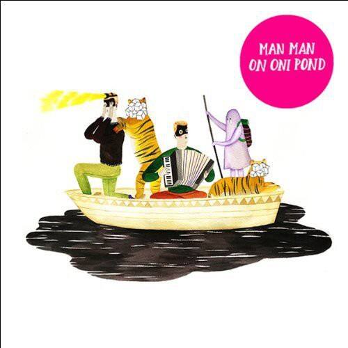 Man Man - On Oni Pond   - COMPACT DISCS [CD] price history on PriceWatchPro