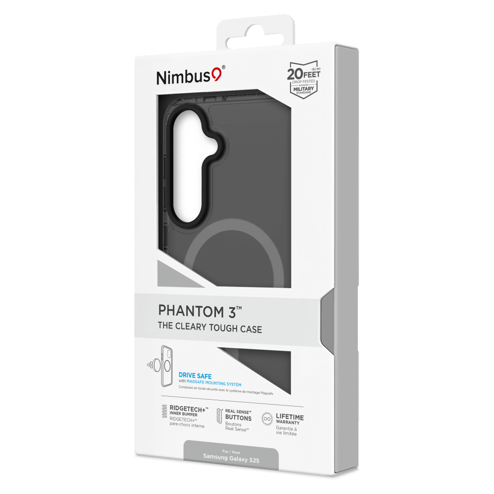 8 Nimbus  
001 x 20 FEET DROP-TESTED MILITARY STANDARD  
PHANTOM 3™ THE CLEARY TOUGH CASE  
DRIVE SAFE with MAGSAFE MOUNTING SYSTEM  
Conduisez en toute sécurité avec le système de montage MagSafe  
RIDGETECH+ INNER BUMPER  
REAL SENSE™ BUTTONS  
LIFETIME WARRANTY  
Samsung Galaxy $25