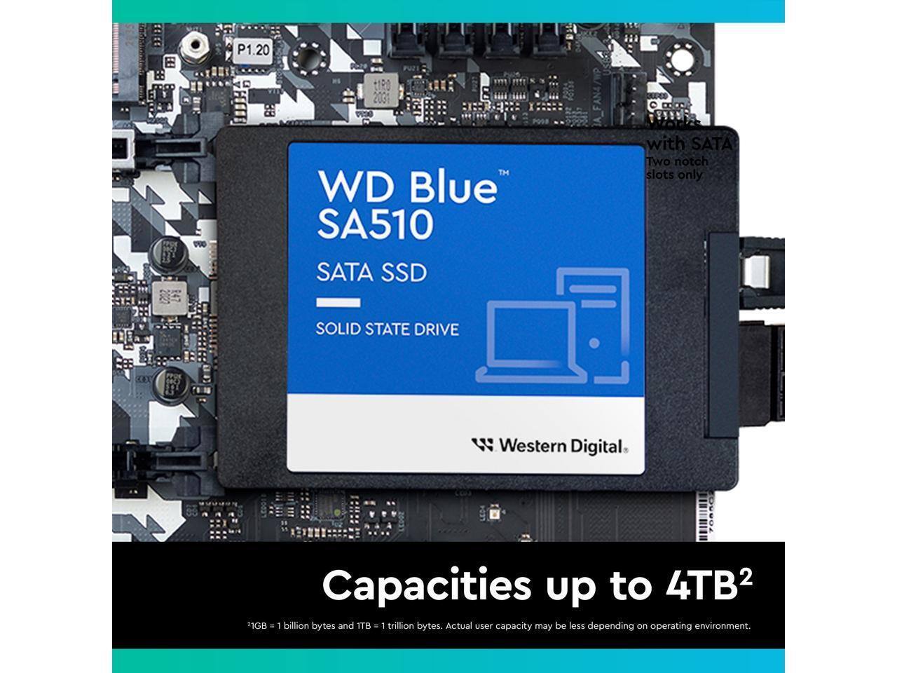 WD Blue SA510 SATA SSD  
A_FAN4/WP  
SATA SSD  
Solid State Drive  
Western Digital  
Capacities up to 4TB²  
1GB = 1 billion bytes and 1TB = 1 trillion bytes. Actual user capacity may be less depending on operating environment.  
With SATA Two notch slots only