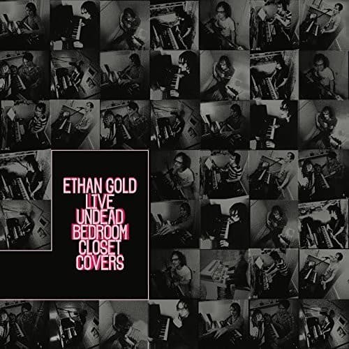 Ethan Gold - Live Undead Bedroom Closet Covers  - COMPACT DISCS