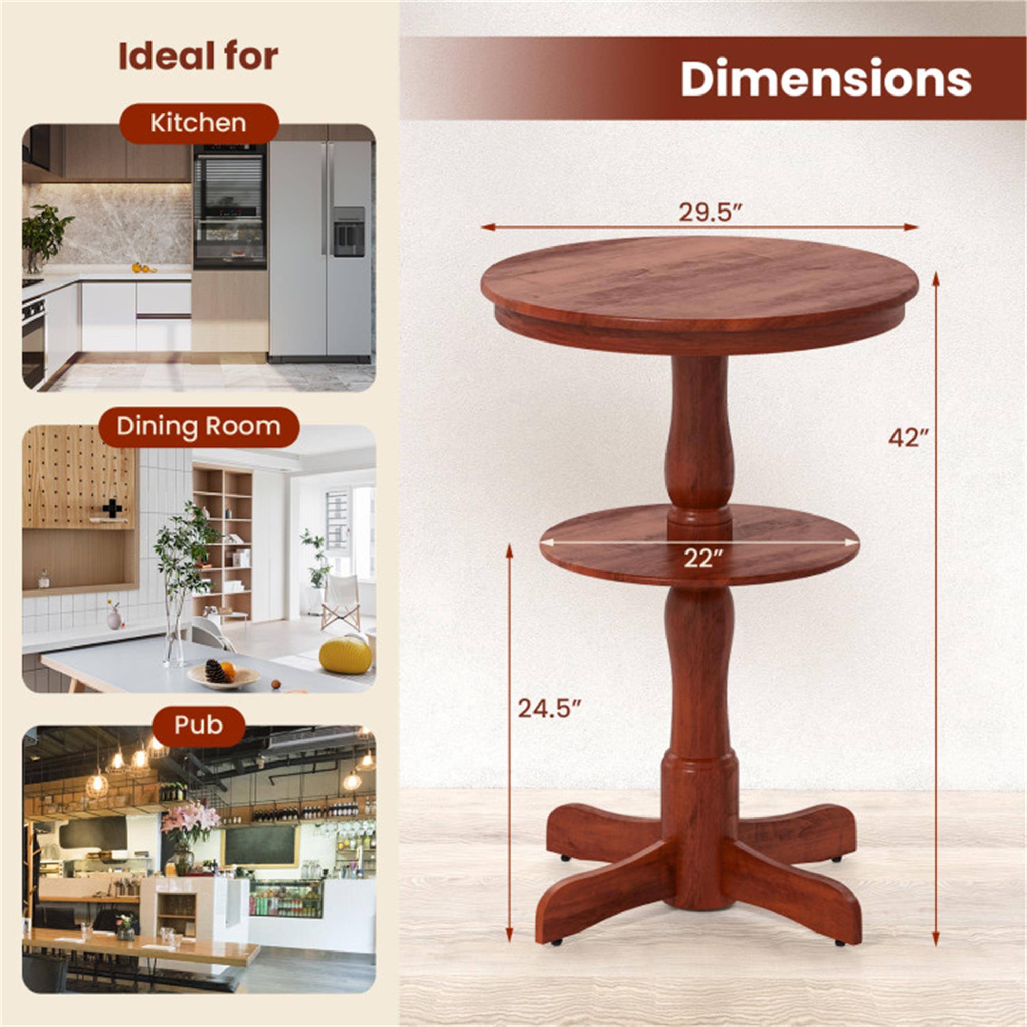 Ideal for  
Kitchen  
Dining Room  
Pub  

Dimensions  
29.5"  
42"  
22"  
24.5"