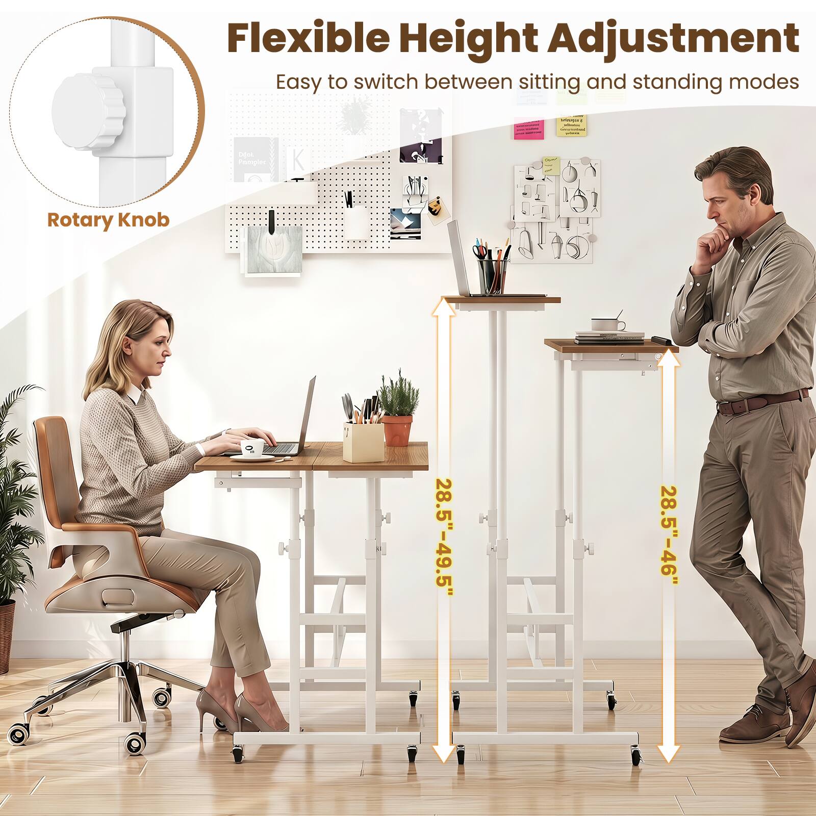 Flexible Height Adjustment  
Easy to switch between sitting and standing modes  
Rotary Knob  
28.5"-49.5"  
28.5"-46"