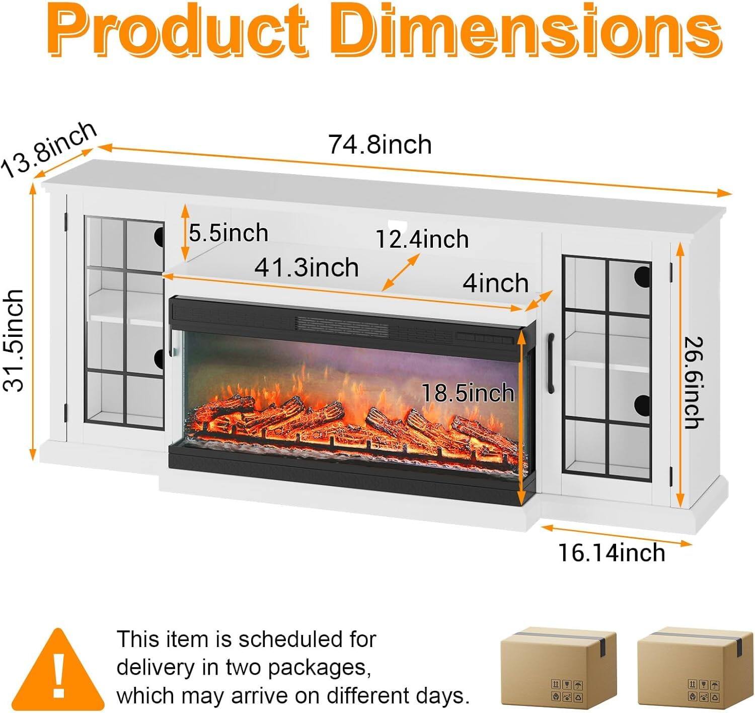 Product Dimensions

- 13.8 inch
- 74.8 inch
- 5.5 inch
- 41.3 inch
- 12.4 inch
- 4 inch
- 31.5 inch
- 26.6 inch
- 18.5 inch
- 16.14 inch

This item is scheduled for delivery in two packages, which may arrive on different days.