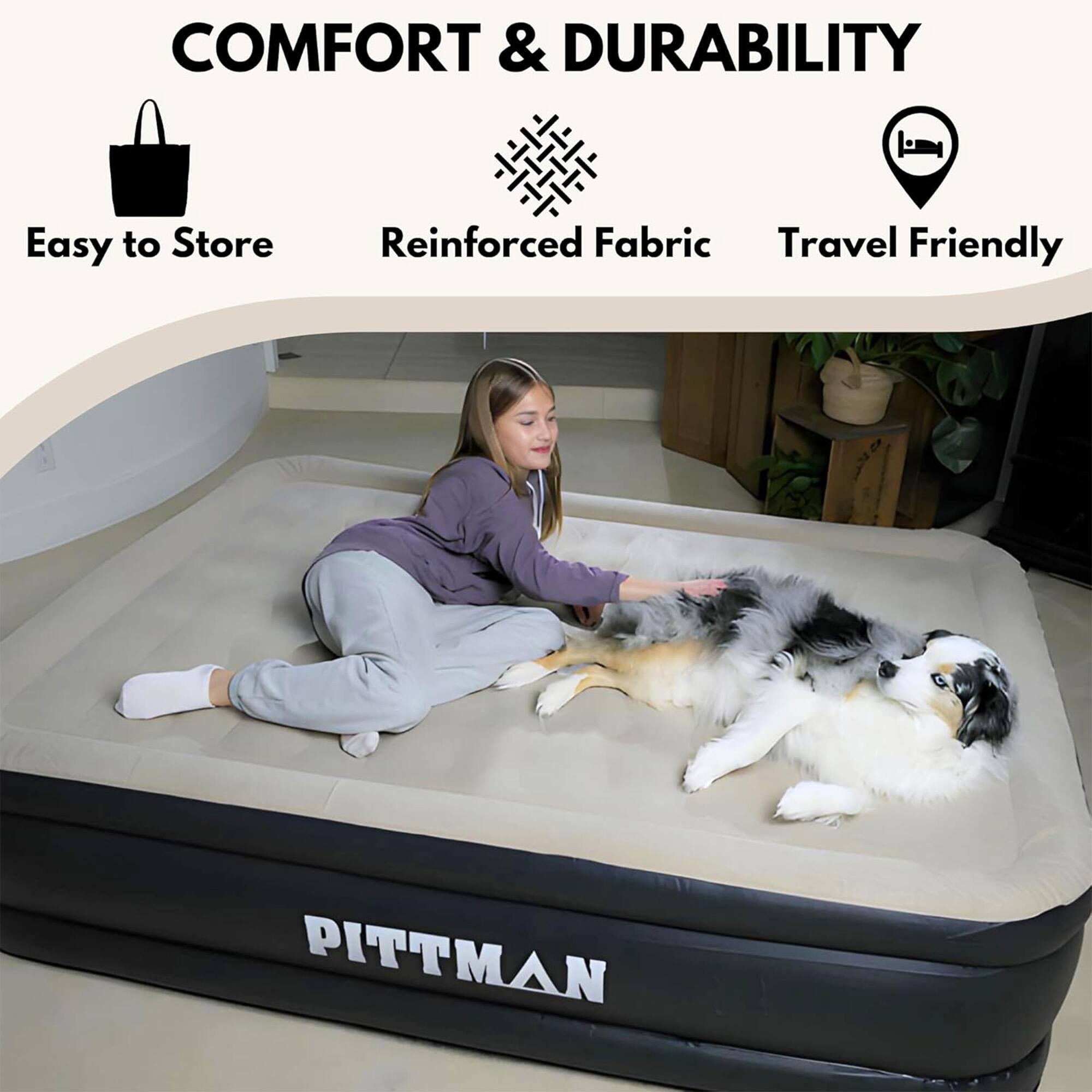 COMFORT & DURABILITY

- Easy to Store
- Reinforced Fabric
- Travel Friendly

PITTMAN