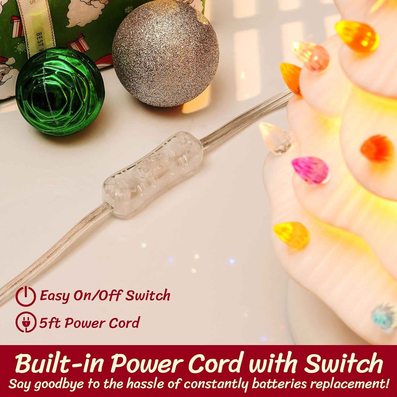 Easy On/Off Switch  
5ft Power Cord  

Built-in Power Cord with Switch  
Say goodbye to the hassle of constantly batteries replacement!
