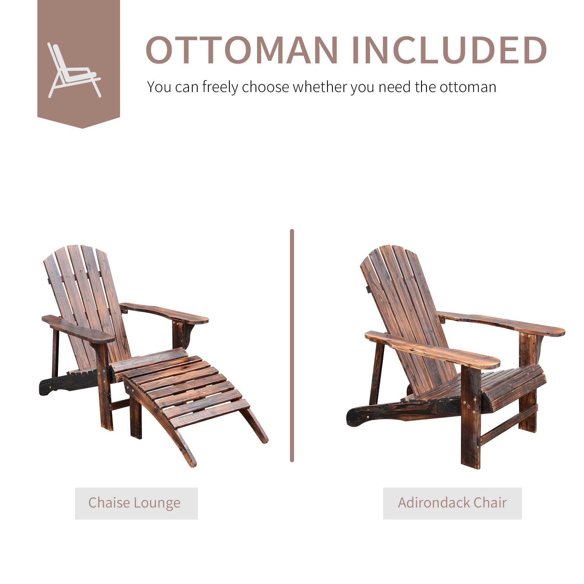 OTTOMAN INCLUDED  
You can freely choose whether you need the ottoman  

Chaise Lounge  
Adirondack Chair