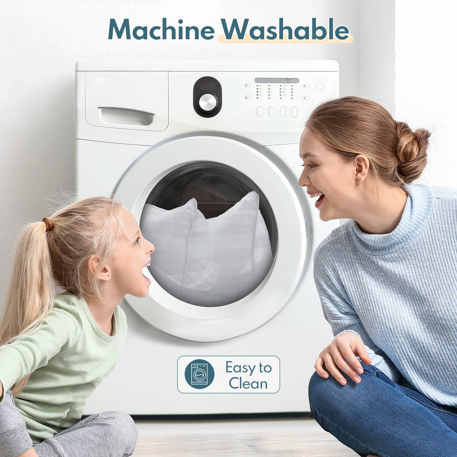 Machine Washable  
Easy to Clean