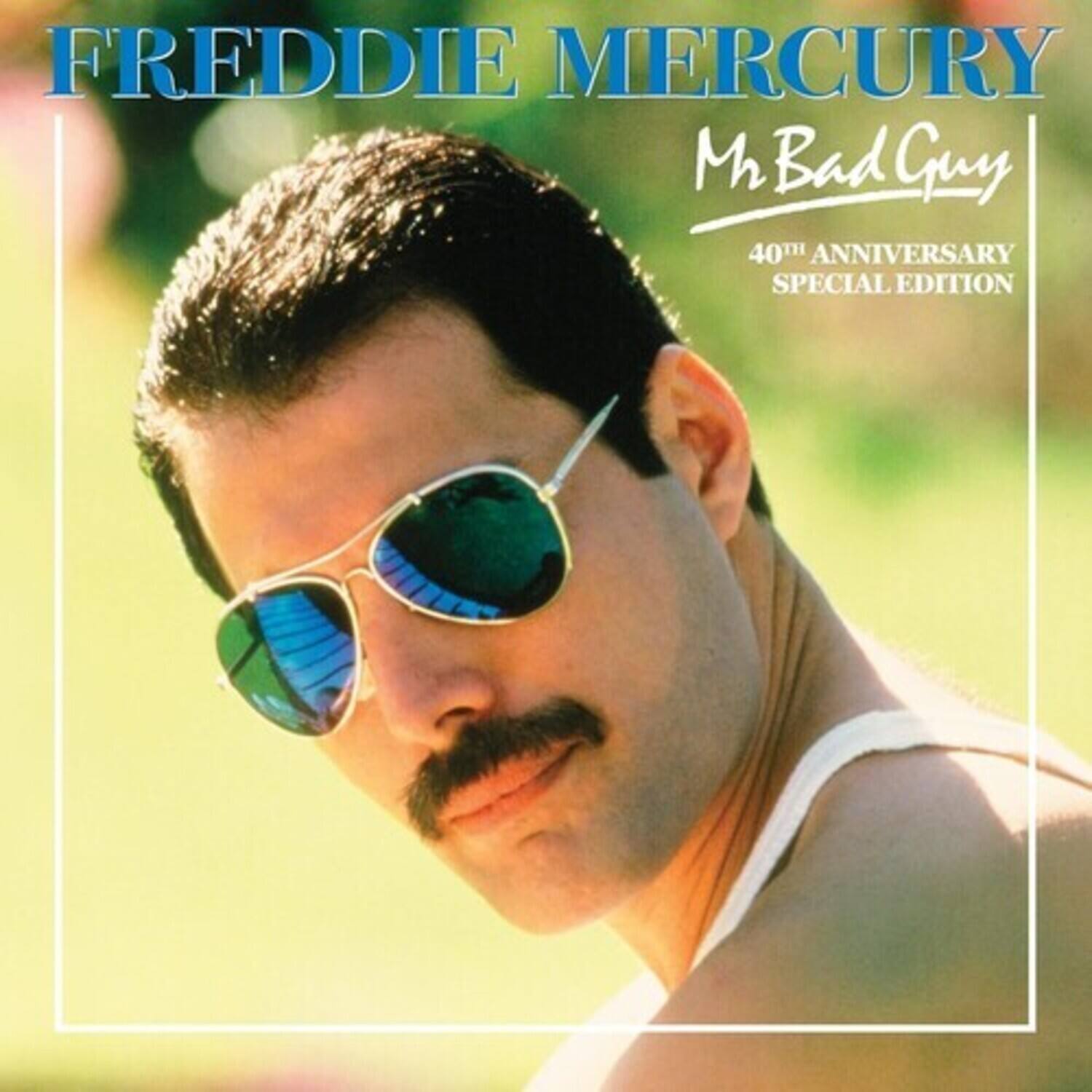 FREDDIE MERCURY  
Mr Bad Guy  
40th ANNIVERSARY SPECIAL EDITION