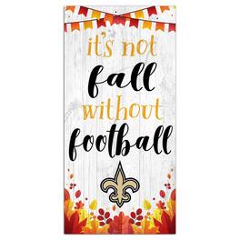 Fan Creations - New Orleans Saints 6'' x 12'' Not Fall Without Football Sign - White