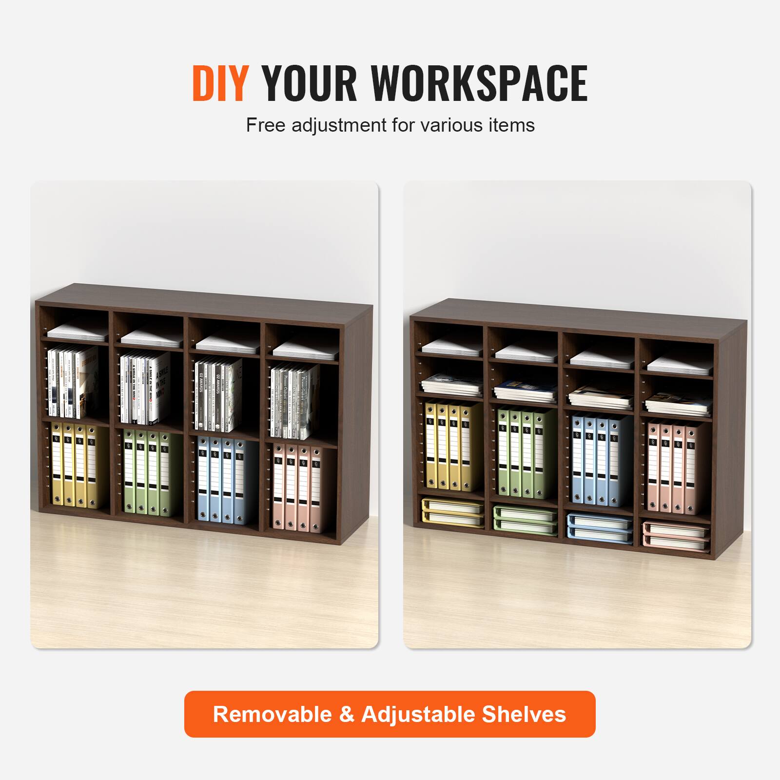 DIY YOUR WORKSPACE  
Free adjustment for various items  

Removable & Adjustable Shelves