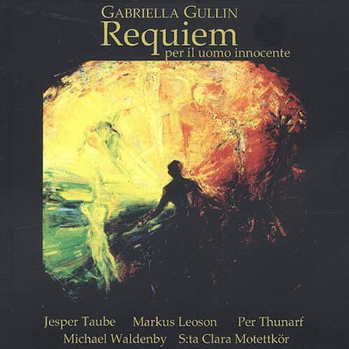 Gullin / Taube / Leoson / Thunarf / Waldenby - Requiem Over An Innocent Man  - COMPACT DISCS