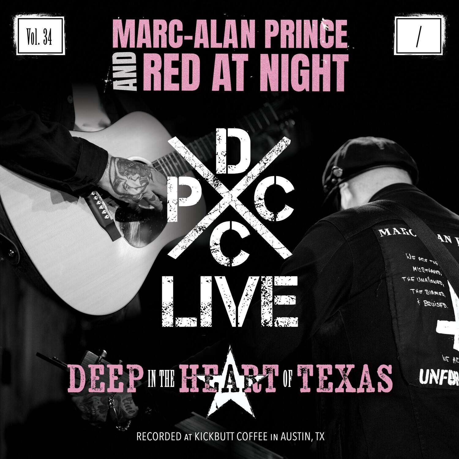 Vol. 34

MARC-ALAN PRINCE AND RED AT NIGHT

DPC LIVE

DEEP IN THE HEART OF TEXAS

RECORDED AT KICKBUTT COFFEE IN AUSTIN, TX