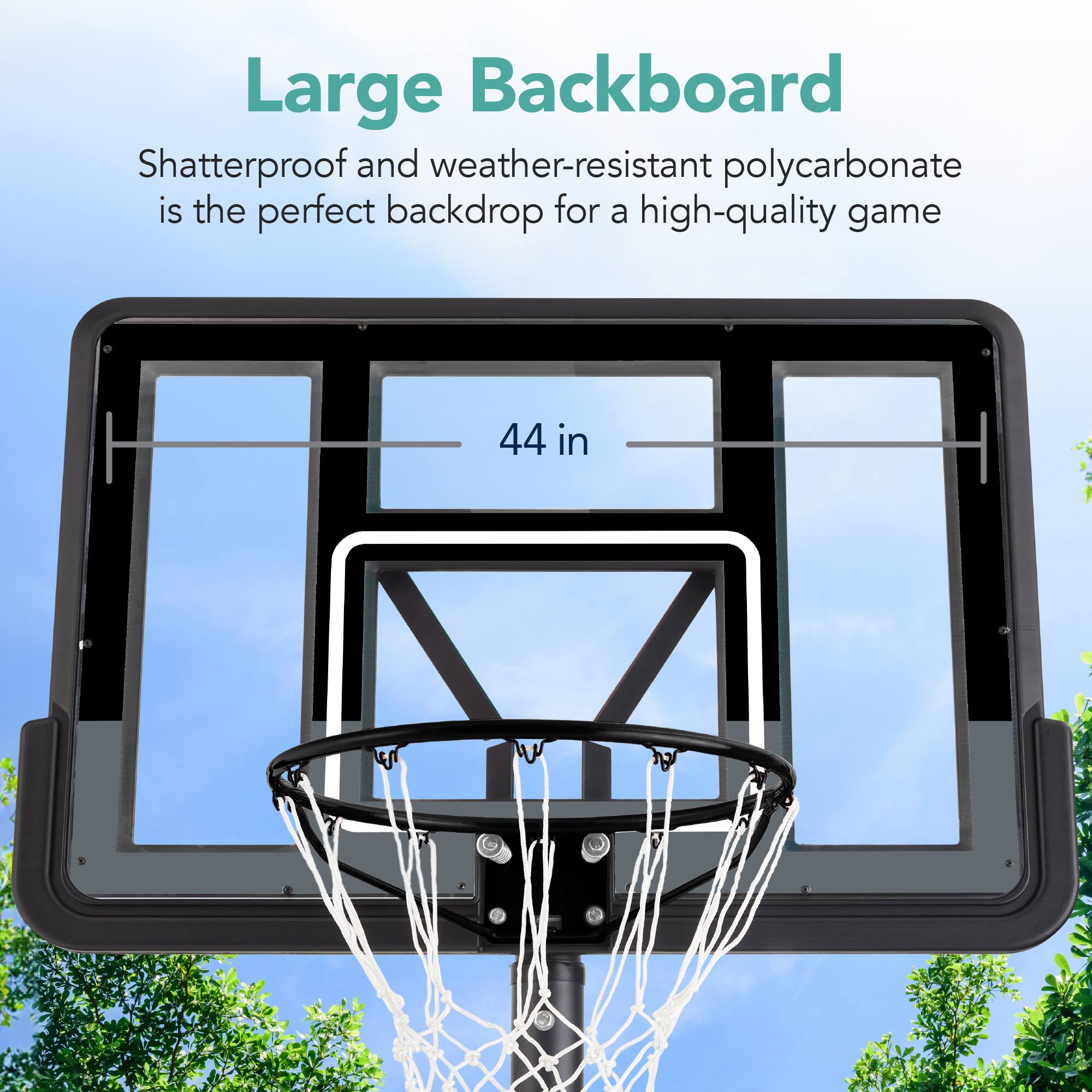 Large Backboard

Shatterproof and weather-resistant polycarbonate is the perfect backdrop for a high-quality game

44 in