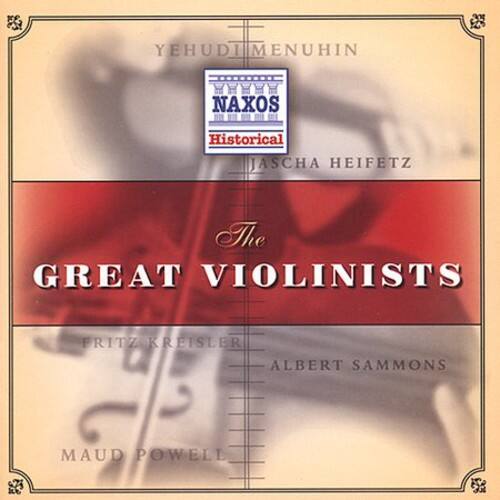Yehudi Menuhin  
Naxos Historical  
Jascha Heifetz  
The Great Violinists  
Fritz Kreisler  
Albert Sammons  
Maud Powell