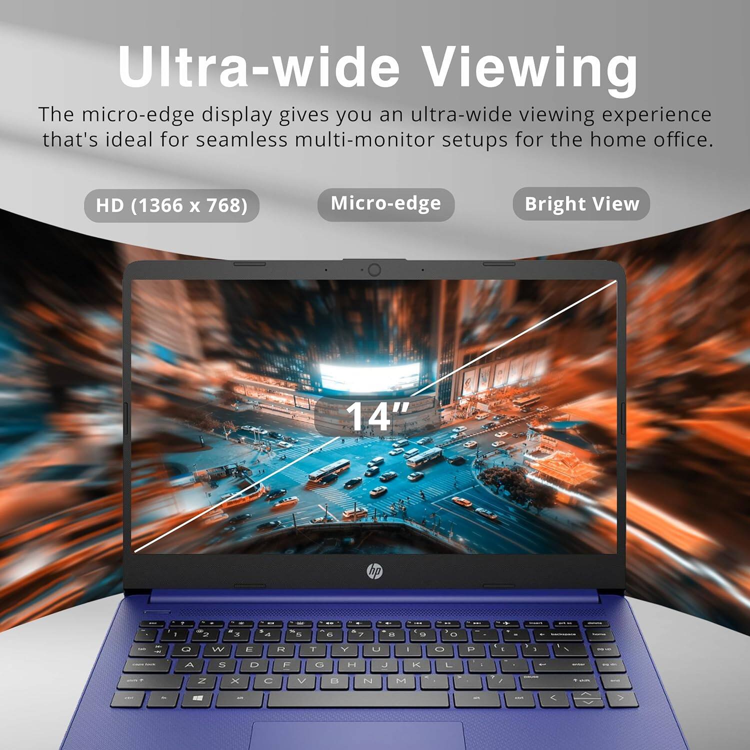 Ultra-wide Viewing

The micro-edge display gives you an ultra-wide viewing experience that's ideal for seamless multi-monitor setups for the home office.

HD (1366 x 768)  
Micro-edge  
Bright View  

14"