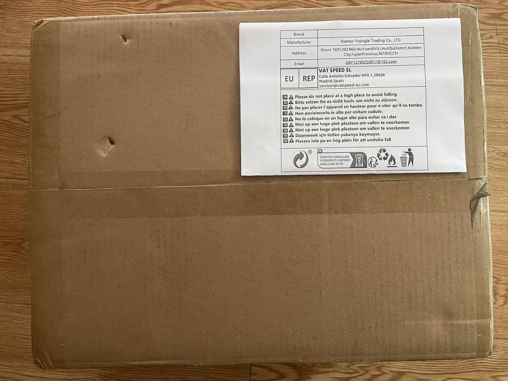 **Brand:** Xiamen Yiginglai Trading Co. LTD

**Manufacturer:** Room 601, NO860, YuanxiYiHuLiQuDistrict, Xiamen

**Address:** City, Fujian Province, 161000, CN

**Email:** GAY13799259917@163.com

**VAT SPEED SL**

**Calle Antonio Salvador N99, 28026 Madrid, Spain**

**services@vatspeed-eu.com**

**Please do not place at a high place to avoid falling**

- **Please do not place at a high place to avoid falling**
- **Bitte nicht hoch stellen, um zu vermeiden, dass es fällt**
- **Ne pas placer l'appareil en hauteur pour éviter qu'il ne tombe**
- **Non posizionare in alto per evitare cadute**
- **No la coloque en un lugar alto para evitar que caiga**
- **Plaatsen niet op een hoge plek om vallen te voorkomen**
- **Niet op een hoge plek plaatsen om vallen te voork