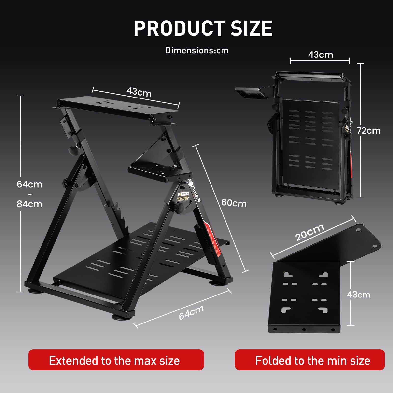 PRODUCT SIZE
Dimensions: cm
Extended to the max size:
- Width: 84cm
- Depth: 64cm
- Height: 64cm
- Shelf Width: 43cm
- Shelf Depth: 43cm
Folded to the min size:
- Width: 43cm
- Depth: 20cm
- Height: 72cm
- Shelf Width: 43cm
- Shelf Depth: 60cm