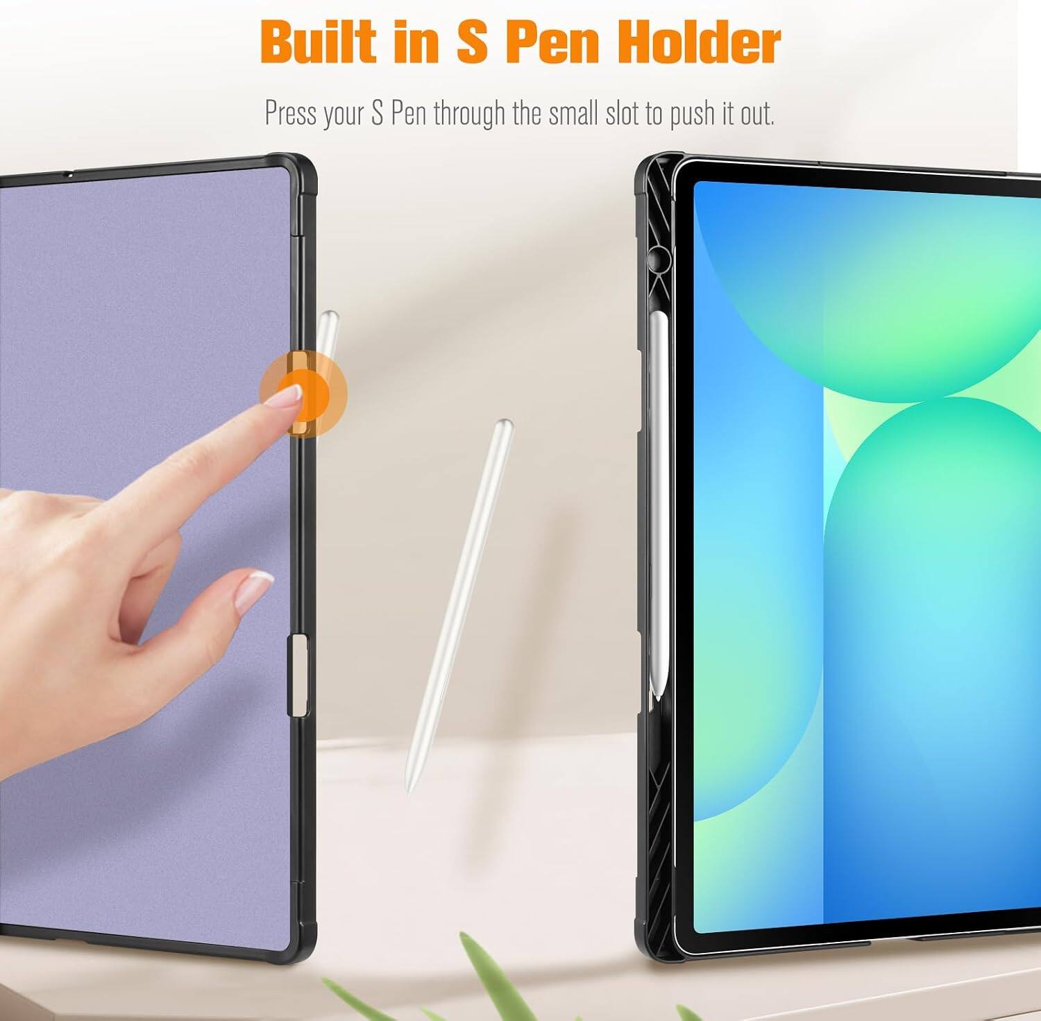 Built in S Pen Holder  
Press your S Pen through the small slot to push it out.