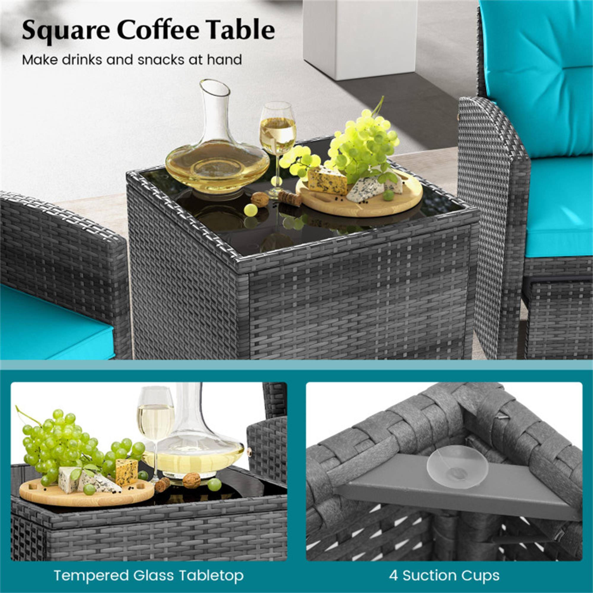 Square Coffee Table  
Make drinks and snacks at hand  

Tempered Glass Tabletop  

4 Suction Cups