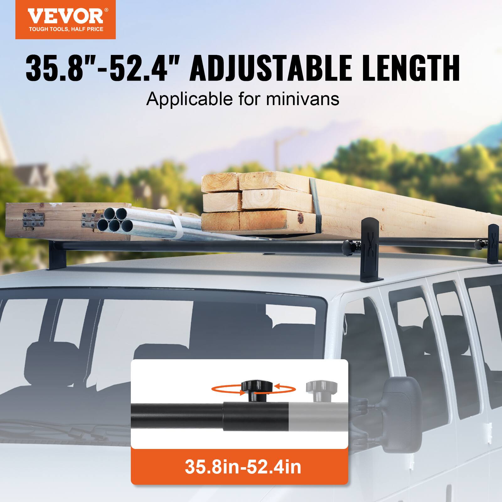 VEVOR TOUGH TOOLS, HALF PRICE

35.8"–52.4" ADJUSTABLE LENGTH

Applicable for minivans

35.8in–52.4in