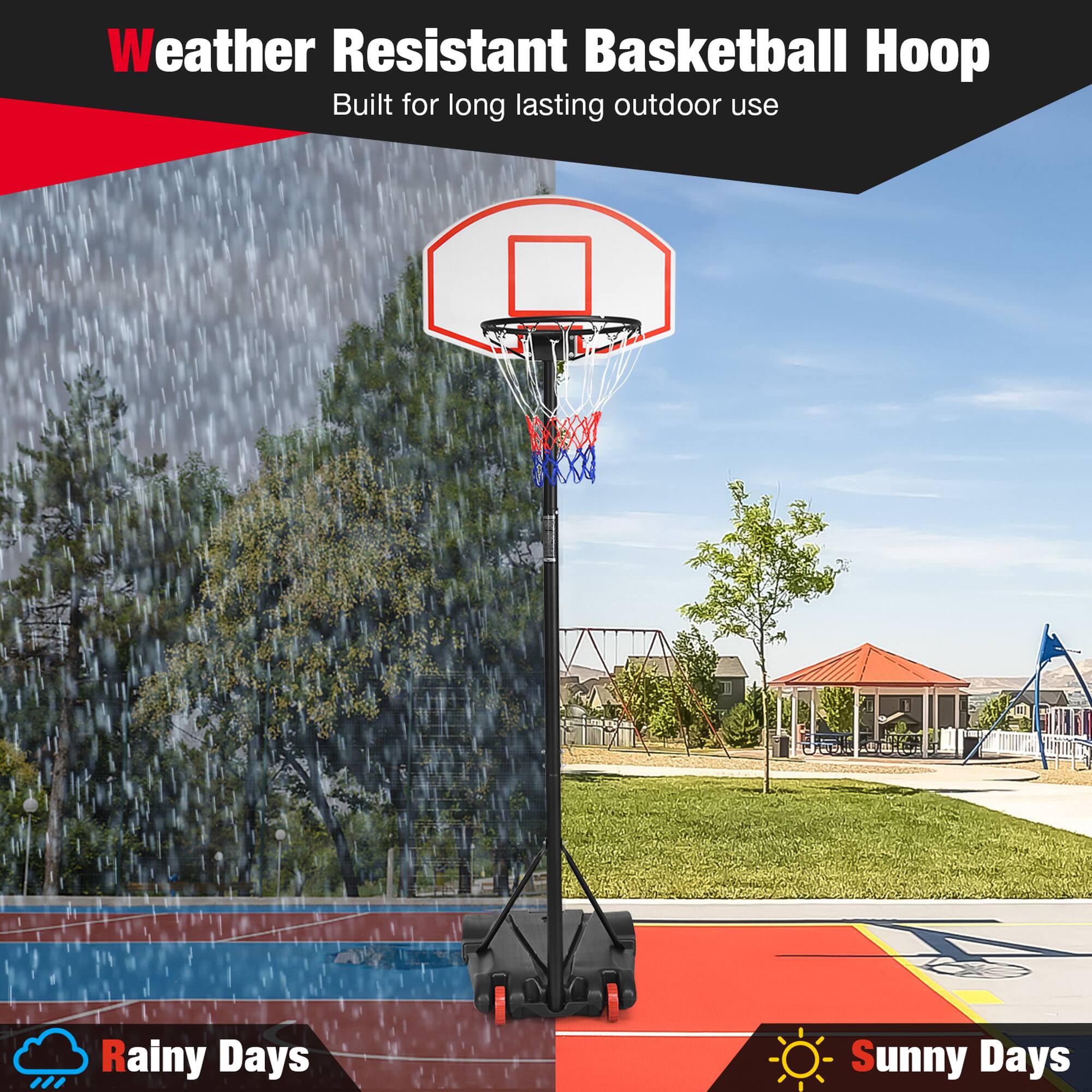 Weather Resistant Basketball Hoop  
Built for long lasting outdoor use  

Rainy Days  
Sunny Days