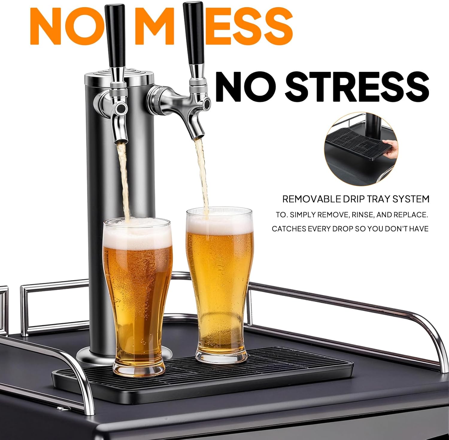 NO MESS NO STRESS

REMOVABLE DRIP TRAY SYSTEM
TO. SIMPLY REMOVE, RINSE, AND REPLACE.
CATCHES EVERY DROP SO YOU DON'T HAVE
