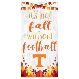 Fan Creations - Tennessee Volunteers 6'' x 12'' Not Fall Without Football Sign - White