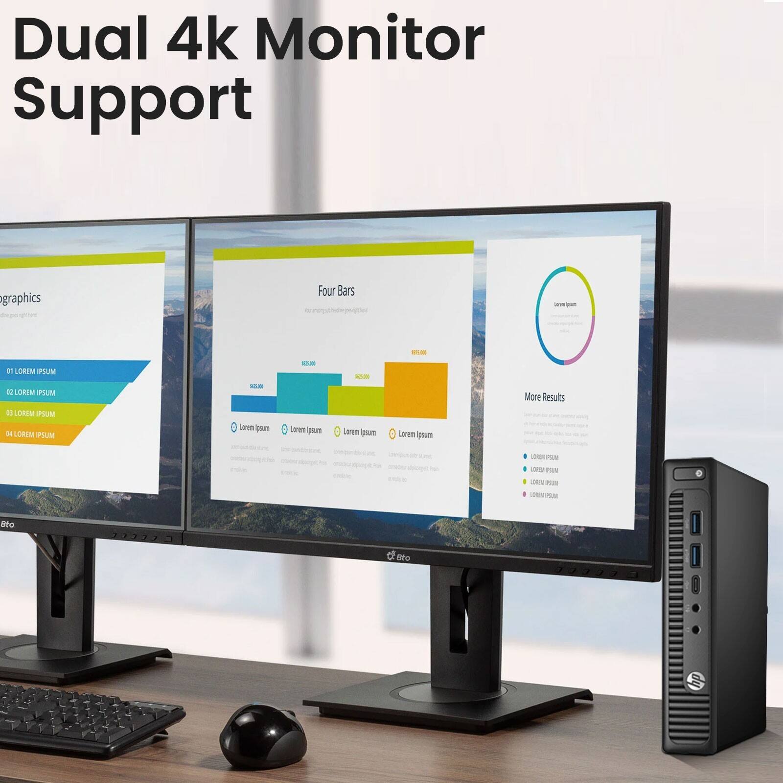 Dual 4k Monitor Support

Graphics
- 01 LOREM IPSUM
- 02 LOREM IPSUM
- 03 LOREM IPSUM
- 04 LOREM IPSUM

Four Bars
- 542,000
- 542,000
- 975,000

More Results
- LOREM IPSUM
- LOREM IPSUM
- LOREM IPSUM
- LOREM IPSUM