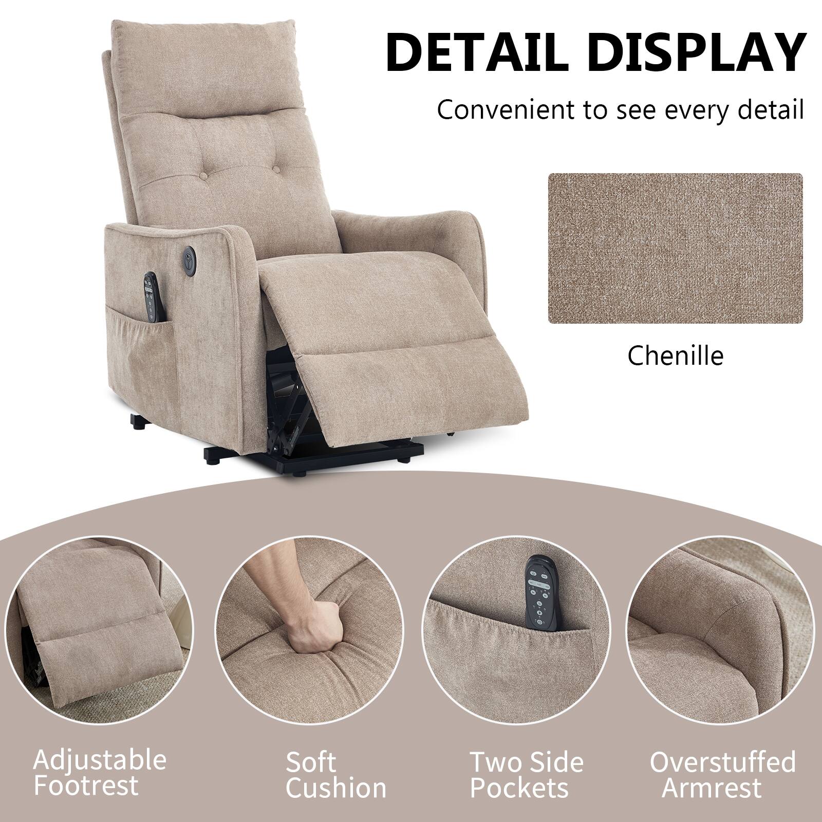 DETAIL DISPLAY  
Convenient to see every detail  

Chenille  
Adjustable Footrest  
Soft Cushion  
Two Side Pockets  
Overstuffed Armrest