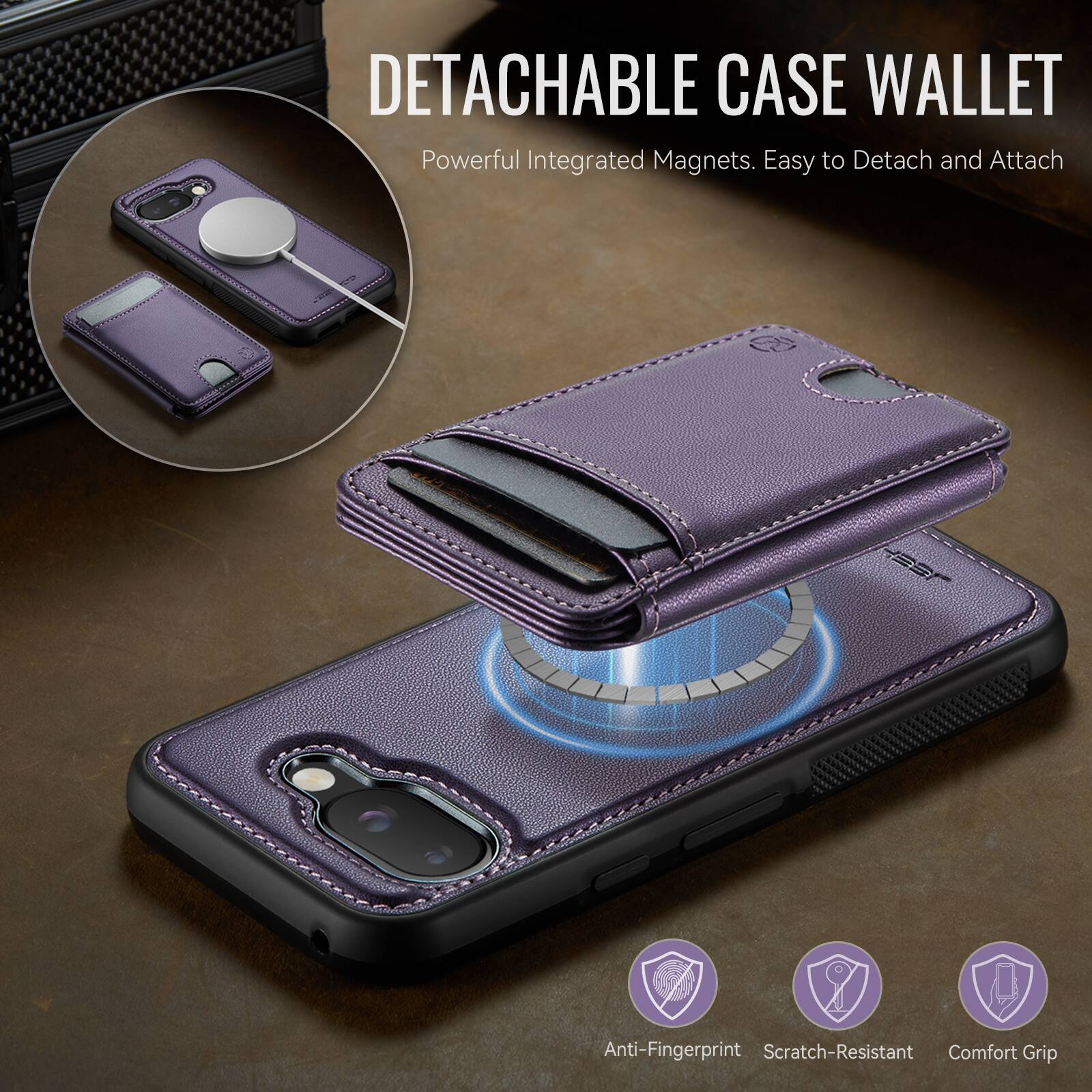 DETACHABLE CASE WALLET  
Powerful Integrated Magnets. Easy to Detach and Attach  

Anti-Fingerprint  
Scratch-Resistant  
Comfort Grip