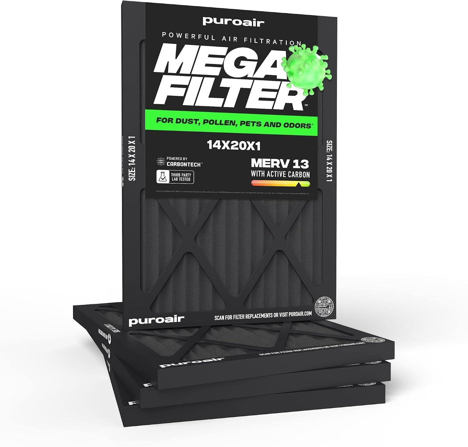 puroair POWERFUL AIR FILTRATION MEGA FILTER FOR DUST, POLLEN, PETS AND ODORS 14X20X1  
SIZE: 14X20X1  
POWERED BY CARBONTECH MERV 13  
SIZE: 14X20X1  
THIRD PARTY WITH ACTIVE CARBON LAB TESTED  

puroair  
REPLACEMENTS OR VISIT PUROAIR.COM  
SCAN FOR FILTER